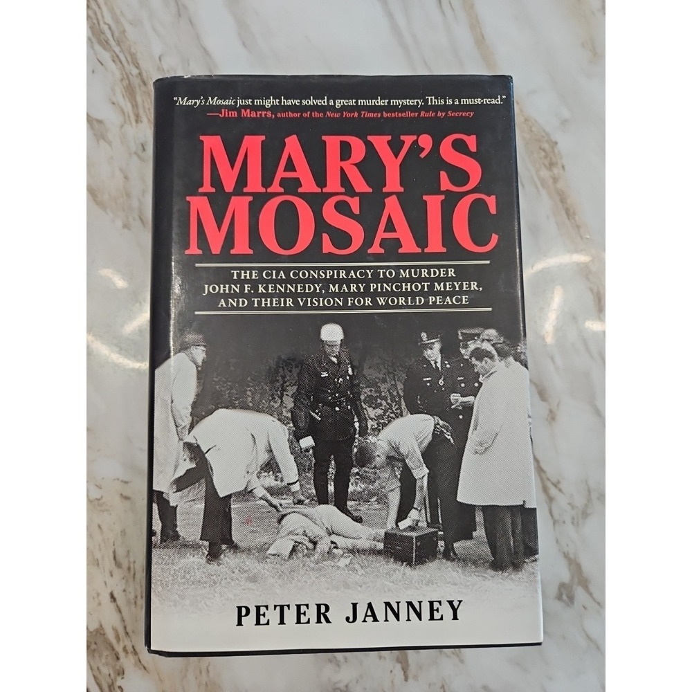 Mary's Mosaic: The CIA Conspiracy to Murder John F. Kennedy, Mary Pinchot Me...‎